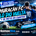 TORNEO REGIONAL FEDERAL AMATEUR: HURACÁN FC LO DIO VUELTA EN SANTA LUCÍA Y AVANZÓ A CUARTOS DE FINAL